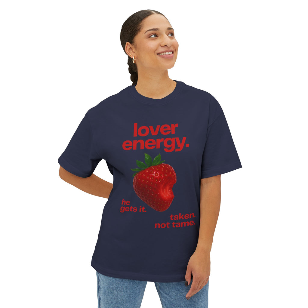 Lover Energy Strawberry Graphic Tee — "he gets it. taken. not tame." Oversized Shirt