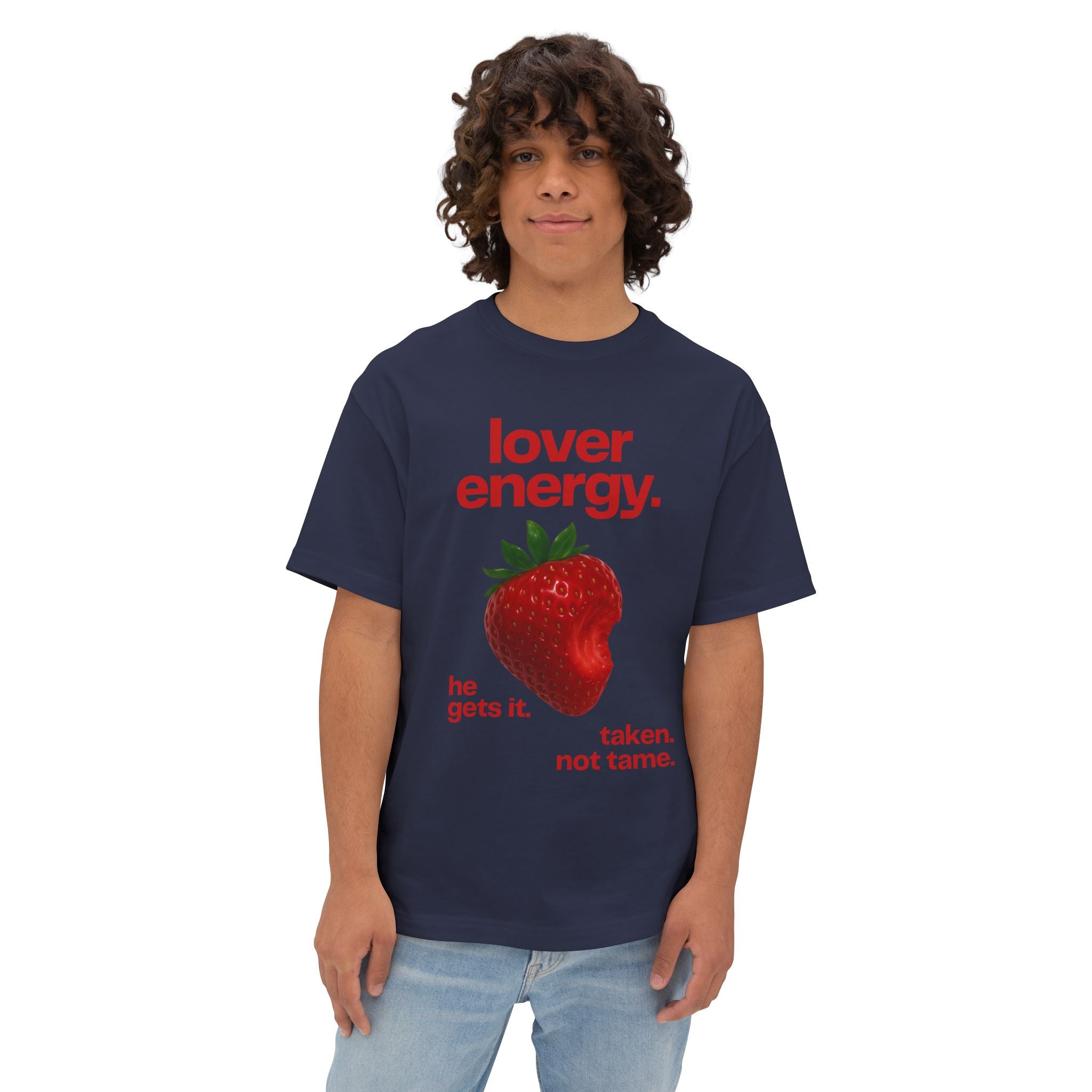 Lover Energy Strawberry Graphic Tee — "he gets it. taken. not tame." Oversized Shirt