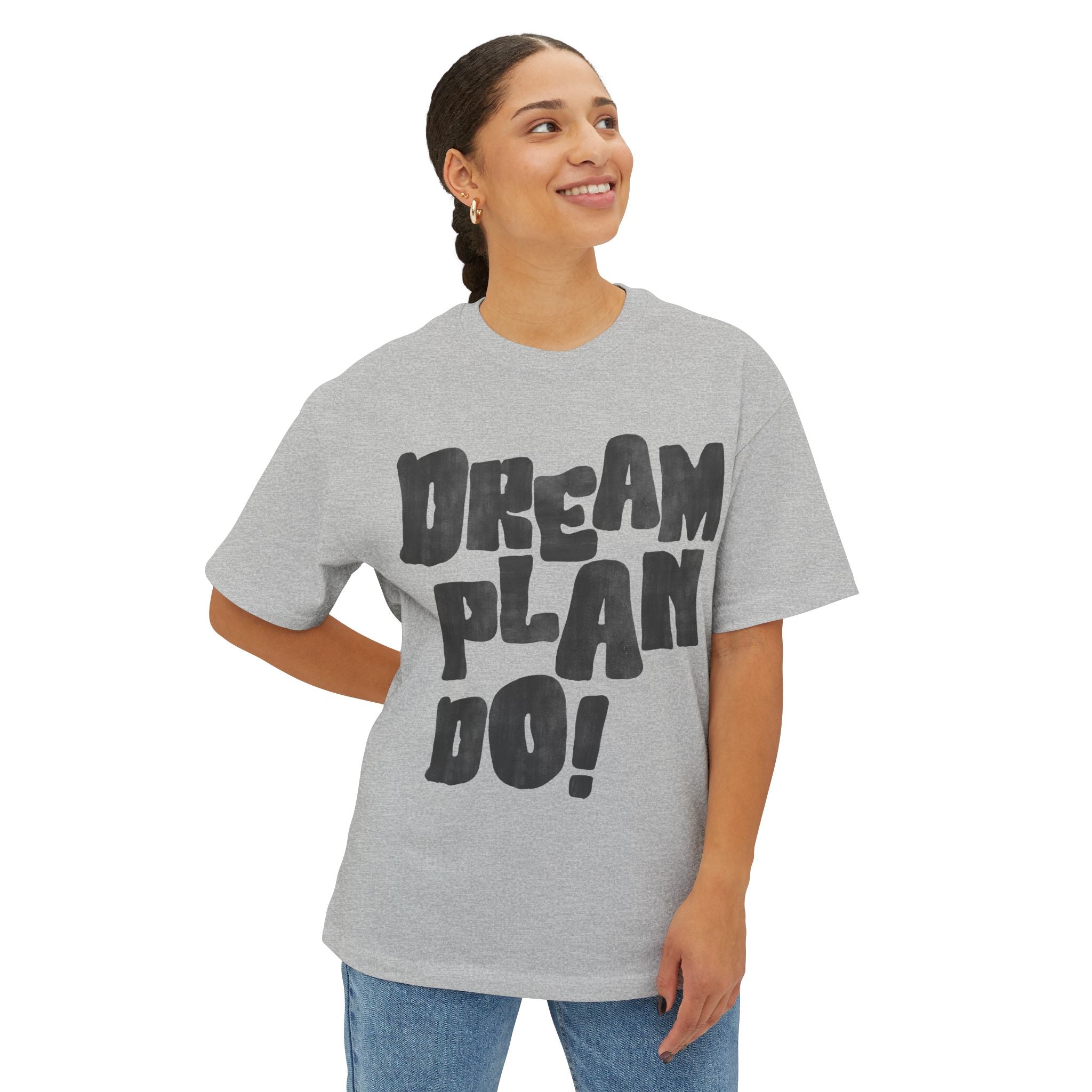 Dream Plan Do! Boxy Tee — Motivational Graphic T-Shirt - caldrwear.com