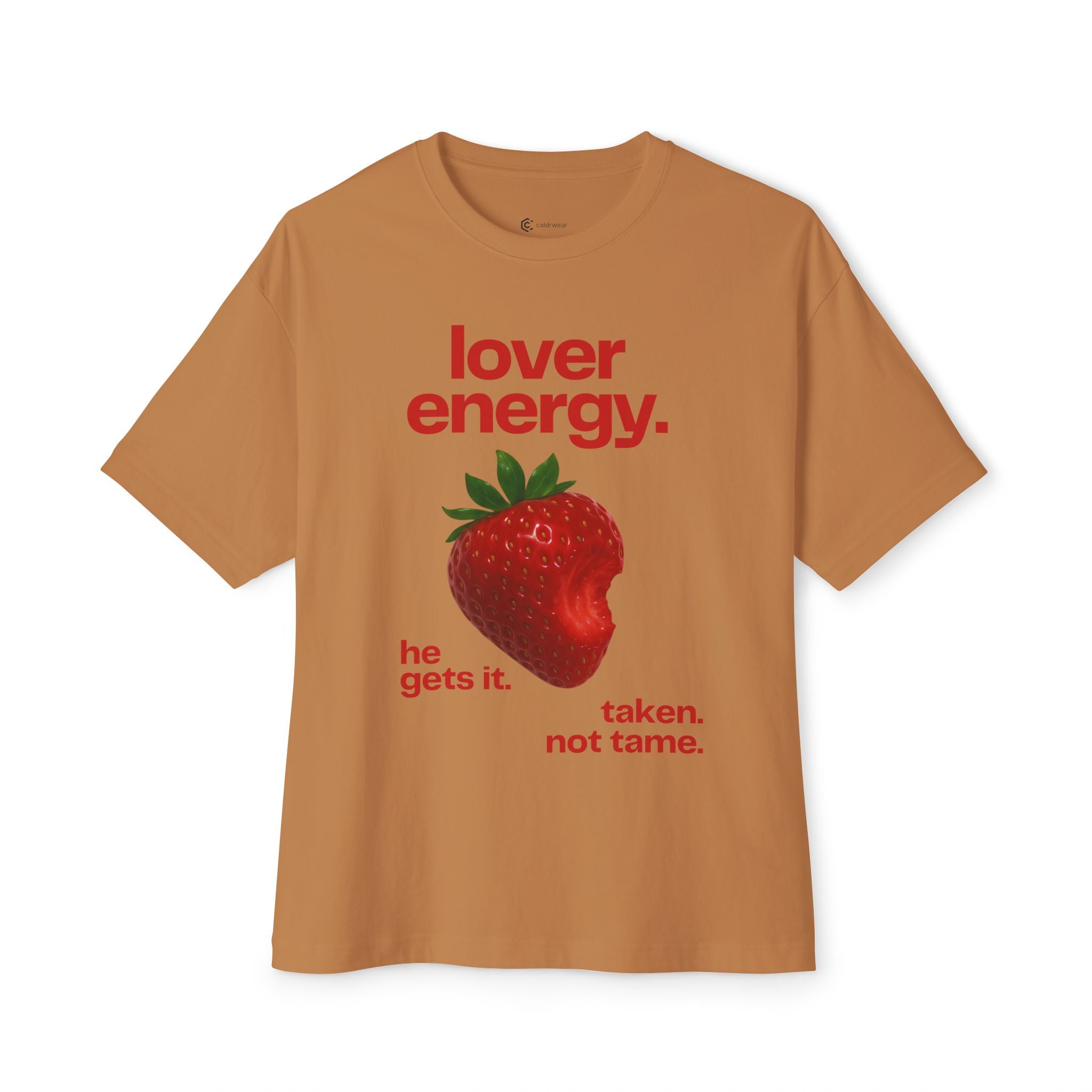 Lover Energy Strawberry Graphic Tee — "he gets it. taken. not tame." Oversized Shirt - caldrwear.com