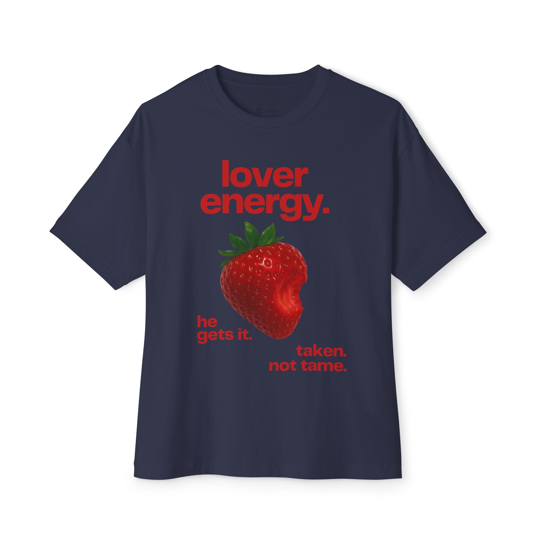 Lover Energy Strawberry Graphic Tee — "he gets it. taken. not tame." Oversized Shirt - caldrwear.com