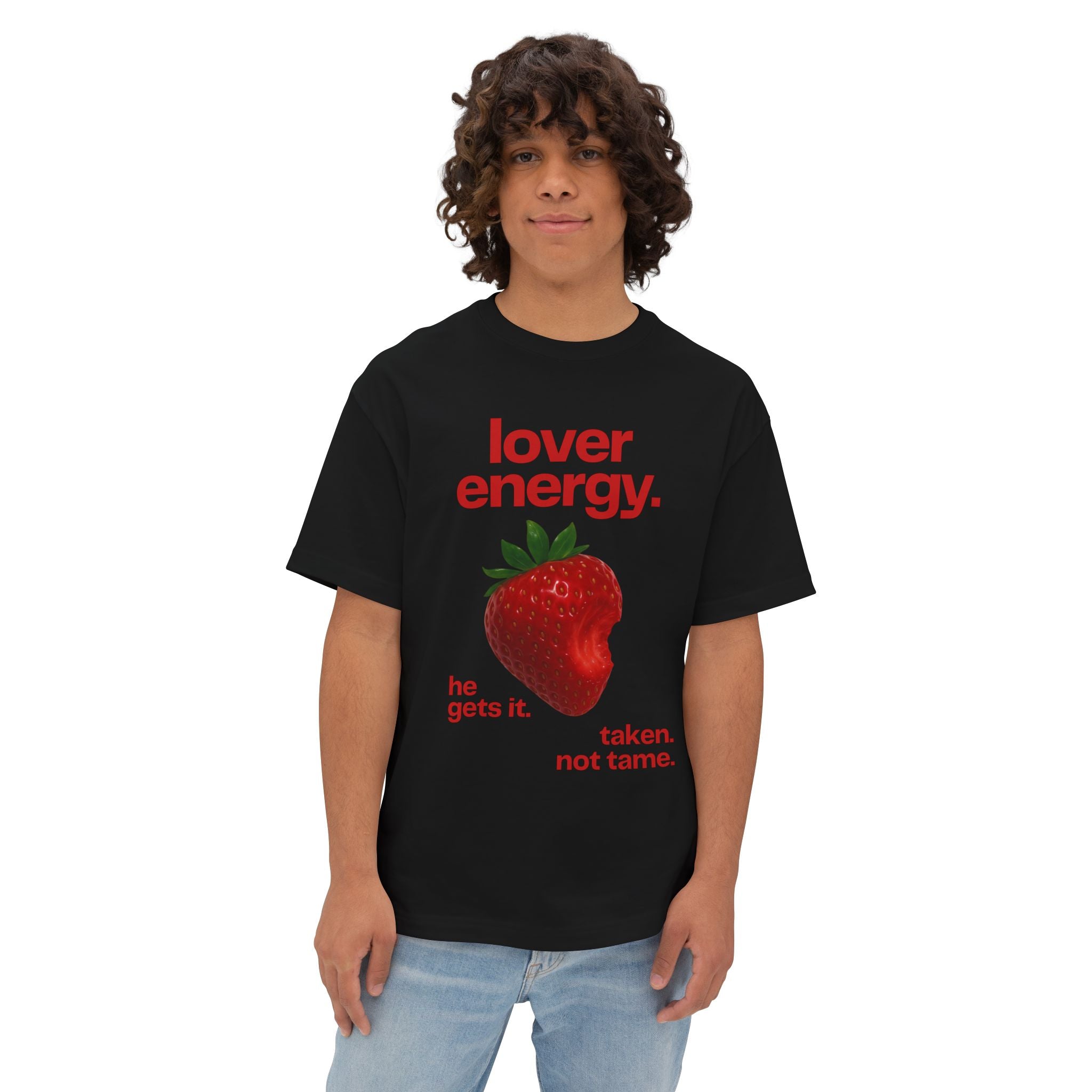 Lover Energy Strawberry Graphic Tee — "he gets it. taken. not tame." Oversized Shirt - caldrwear.com